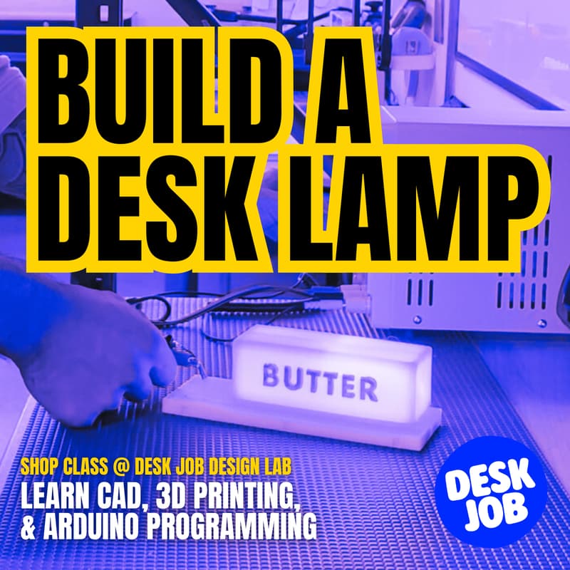 Cover Image for Shop Class: Build a Desk Lamp