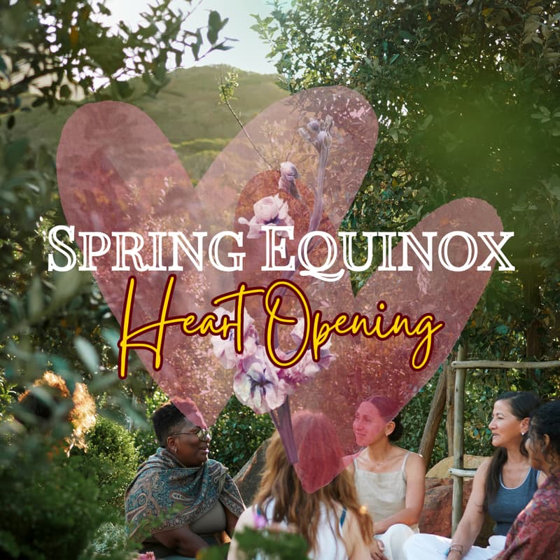 Cover Image for Heart Opening Spring Equinox Women’s Gathering