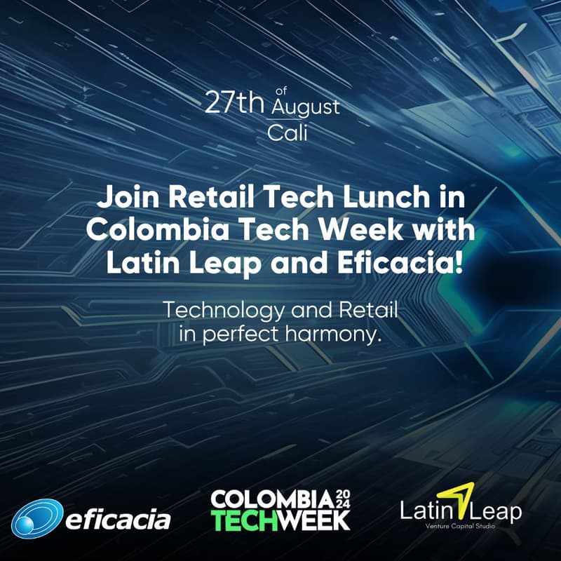 Cover Image for Retail Tech Lunch Latin Leap & Eficacia #ColombiaTechWeek