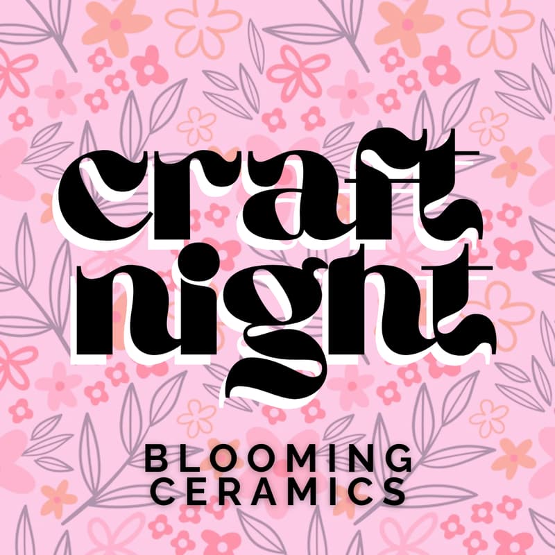 Cover Image for Craft Night | Blooming Ceramics