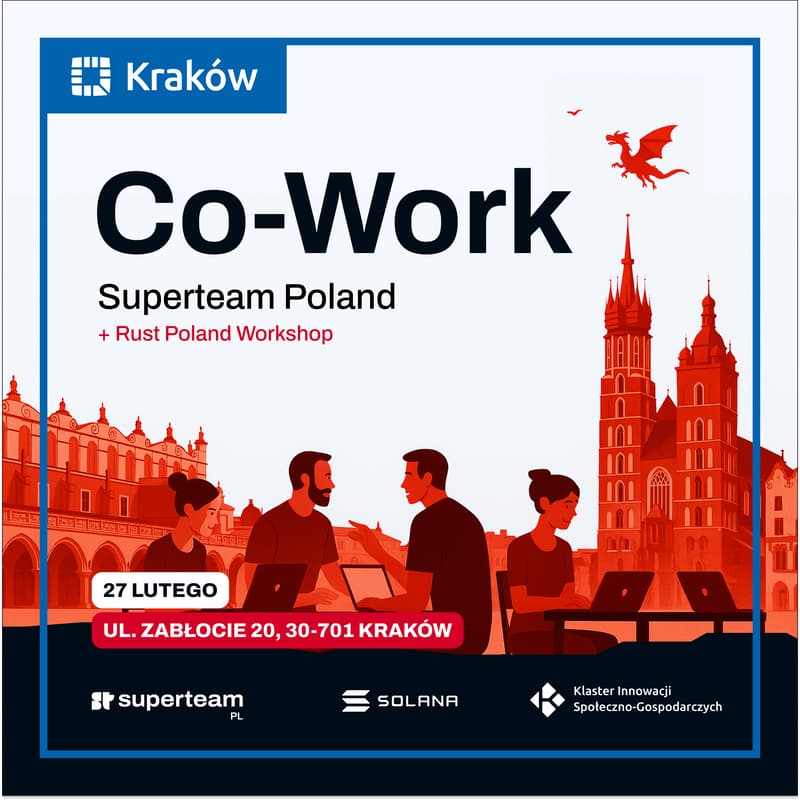 Cover Image for Superteam Poland × Rust Poland: Co-work & Workshops