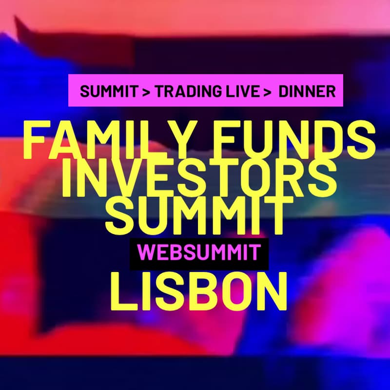Cover Image for 🇵🇹Family Offices Investors Summit 🥂🕯Michelin‑Dinner · Trading Live📍Lisbon📍Nov 9-12 #WEbSummit 🇵🇹