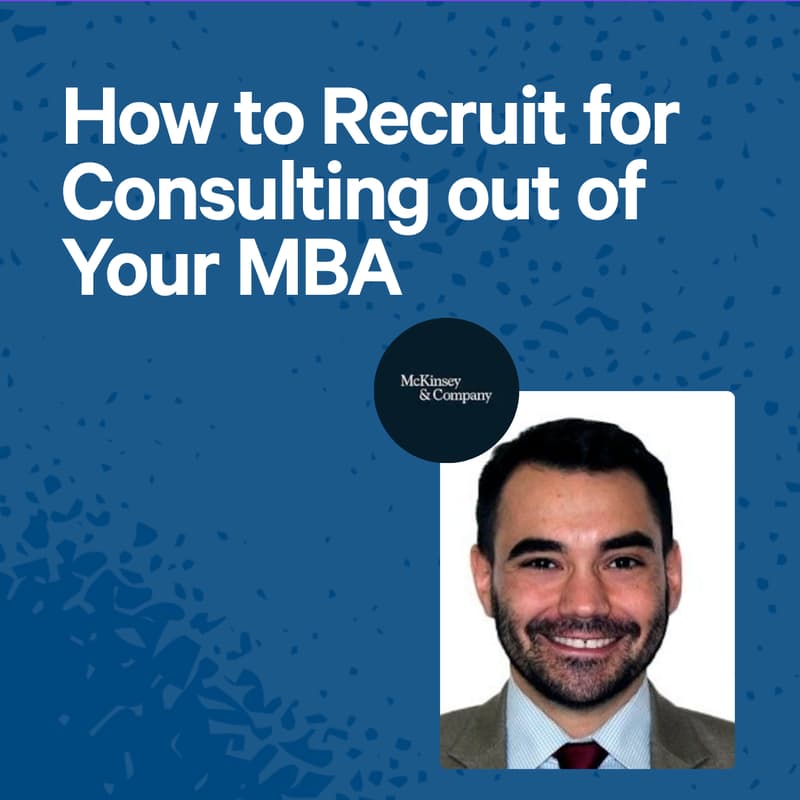 Cover Image for How to Recruit for Consulting out of Your MBA