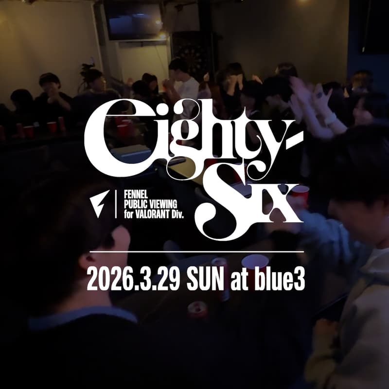 Cover Image for "eighty-six" FENNEL PUBLIC VIEWING for VALORANT Div.