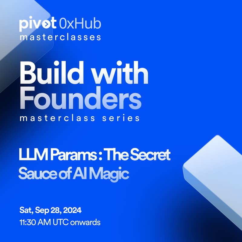Cover Image for Build with Founders | LLM Params : The Secret Sauce of AI Magic