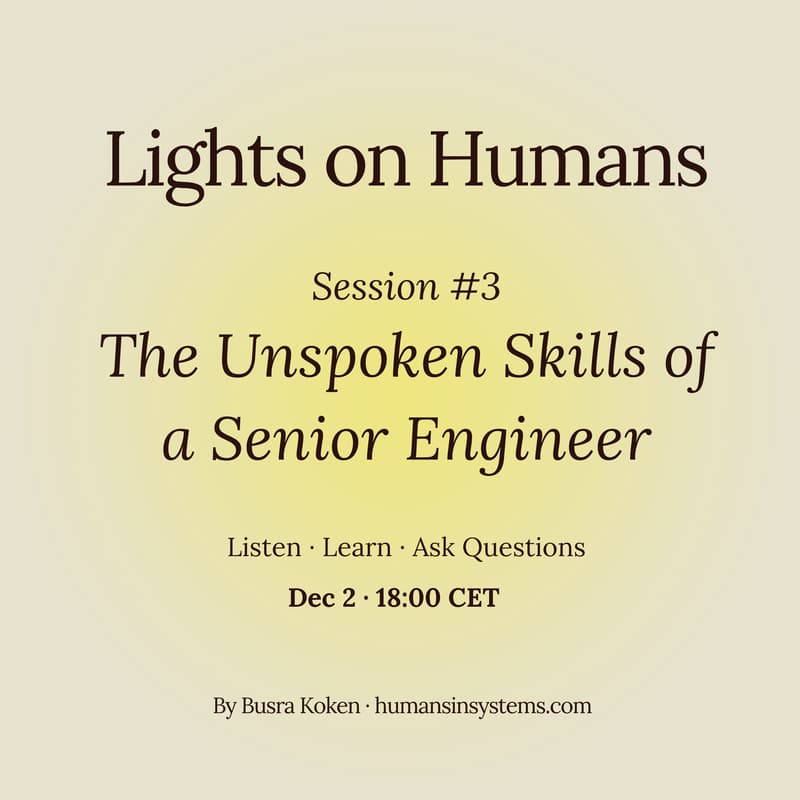 Cover Image for Lights on Humans: The Unspoken Skills Towards Seniority