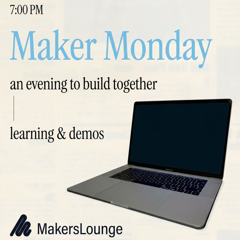 Cover Image for Maker Monday - Learn & build with AI