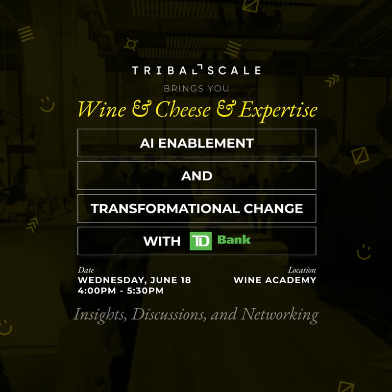 Cover Image for Wine & Cheese & Expertise with TribalScale <> AI & Operational Transformation