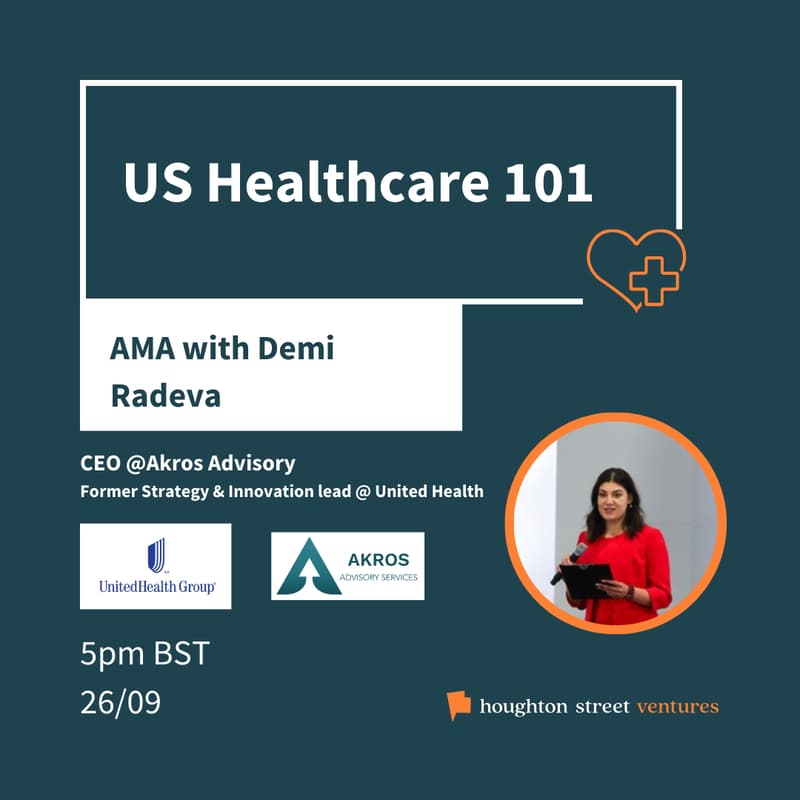 Cover Image for US Healthcare 101 - AMA with Demi Radeva x Houghton Street Ventures