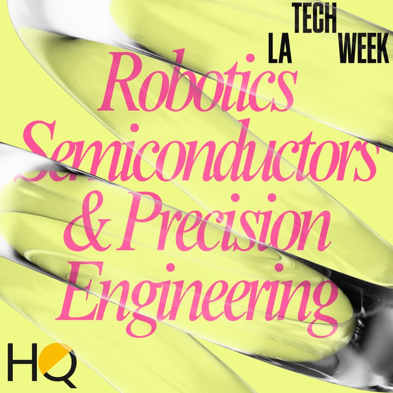Cover Image for Future of Robotics, Semiconductors & Precision Engineering - LA Tech Week