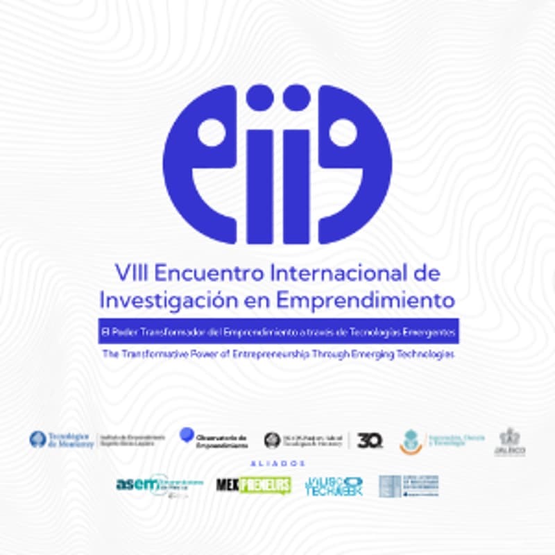 Cover Image for VIII Encuentro Internacional de Investigación en Emprendimiento | Emprendimiento a través de tecnologías emergentes.