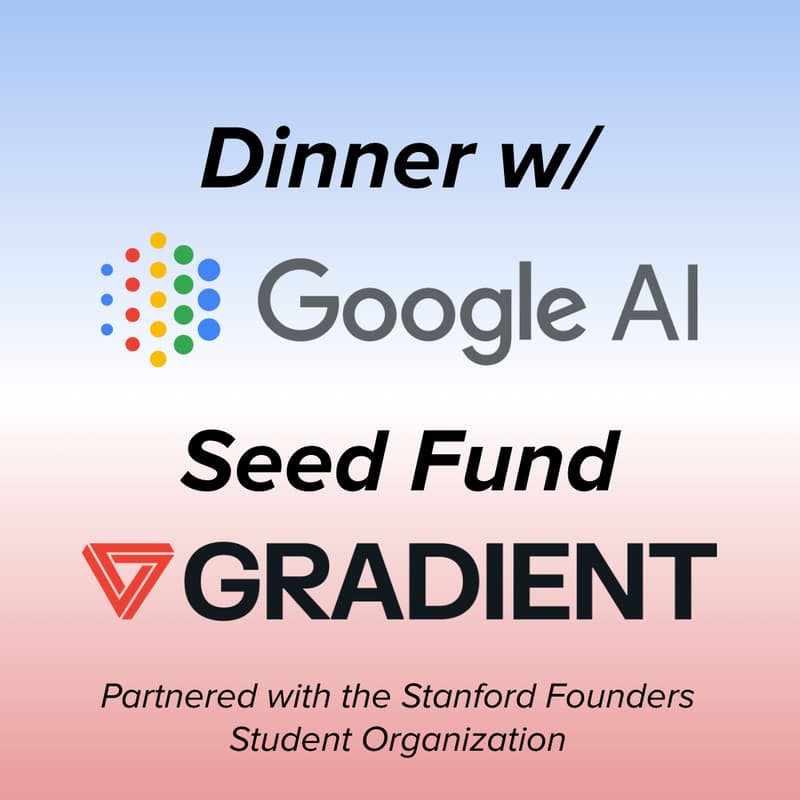 Cover Image for Gradient (Google AI Fund) x Stanford CS Dinner