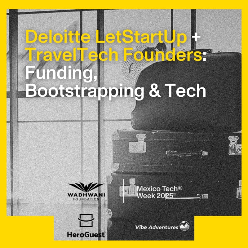 Foto de portada de Deloitte LetStartUp + TravelTech Founders: Funding, Bootstrapping & Tech.