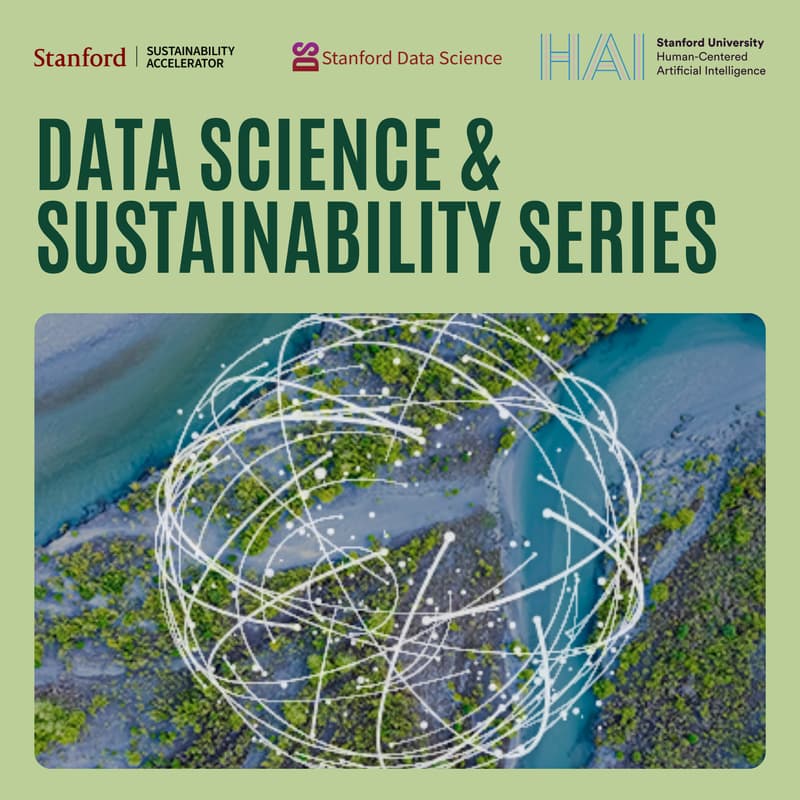 Cover Image for Stanford Lunch & Learn: Data Fusion Methods for Sustainability Research
