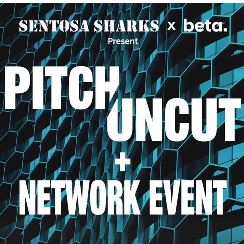 Cover Image for Sentosa Sharks X BETA : Pitch Uncut + Networking Event