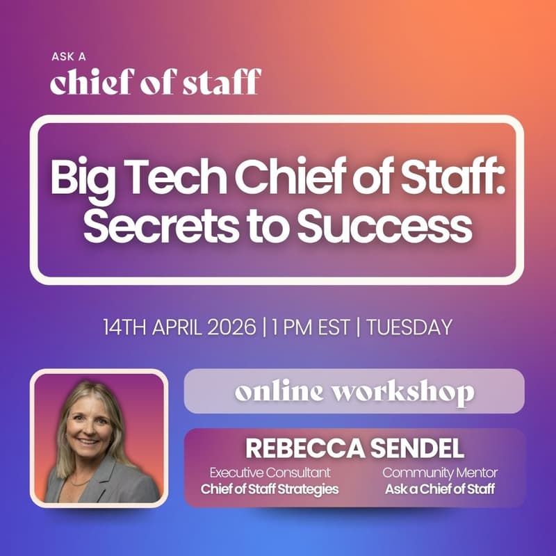 Cover Image for Ask a Chief of Staff: Big Tech Chief of Staff: Secrets to Success