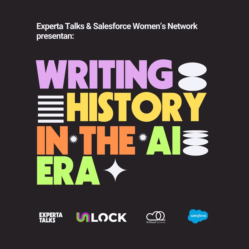 Cover Image for Experta Talks: Writing History in AI Era (Exclusivo Mujeres)