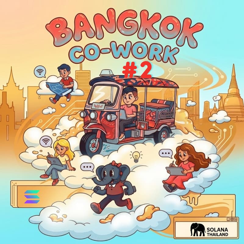 Cover Image for Solana Thailand: Co-Work, Yap & Grind #2