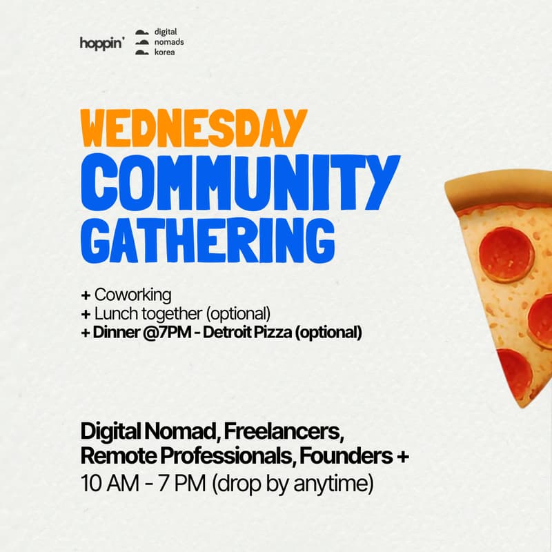 Cover Image for Community Dinner (Detroit Pizza) & Coworking @ Hoppin House | 디지털노마드 코워킹 & 디너 💻