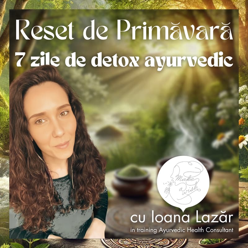 Cover Image for RESET DE PRIMĂVARĂ - 7 ZILE DE DETOX AYURVEDIC