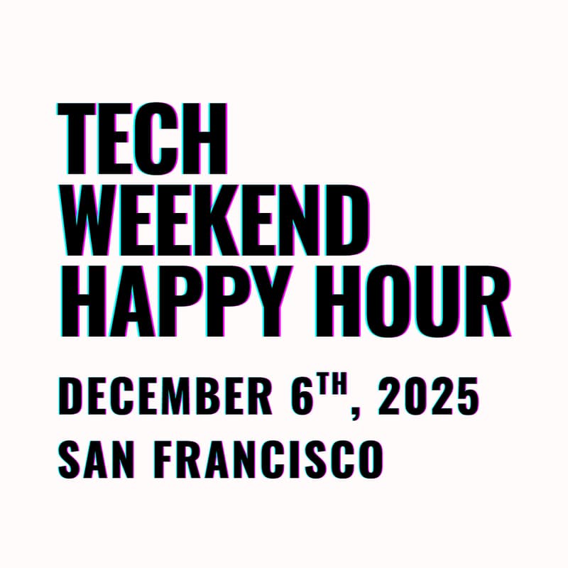Cover Image for Founder & VC Happy Hour | Tech Weekend San Francisco