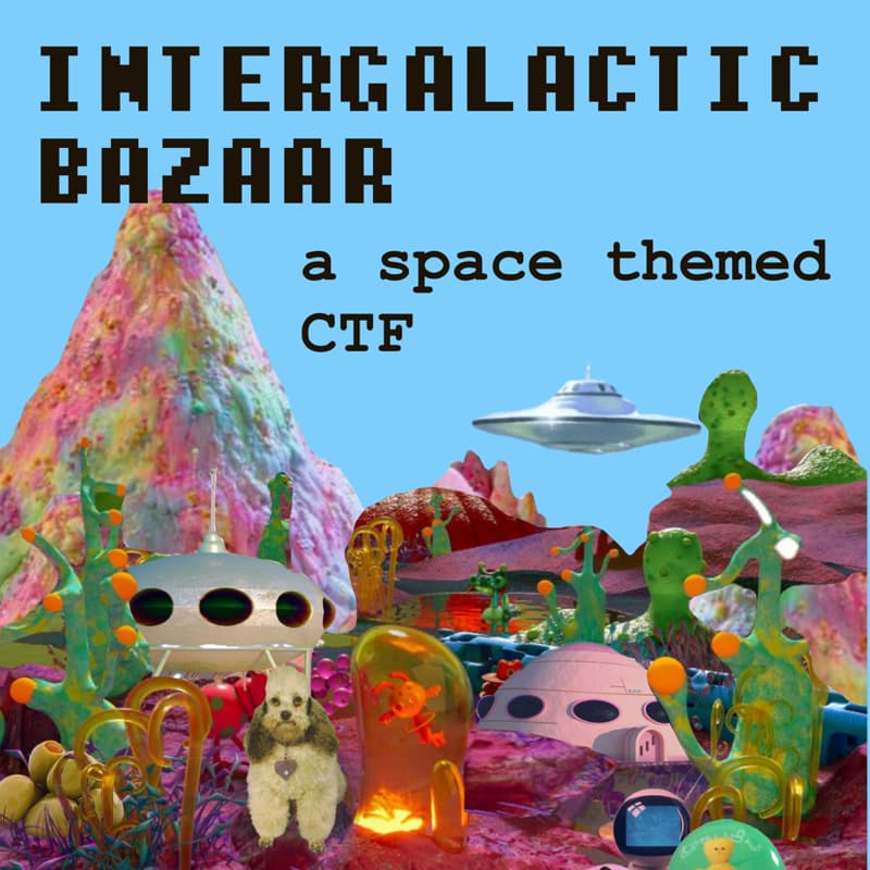 Cover Image for Intergalactic Bazaar - A Space Themed CTF 🛸