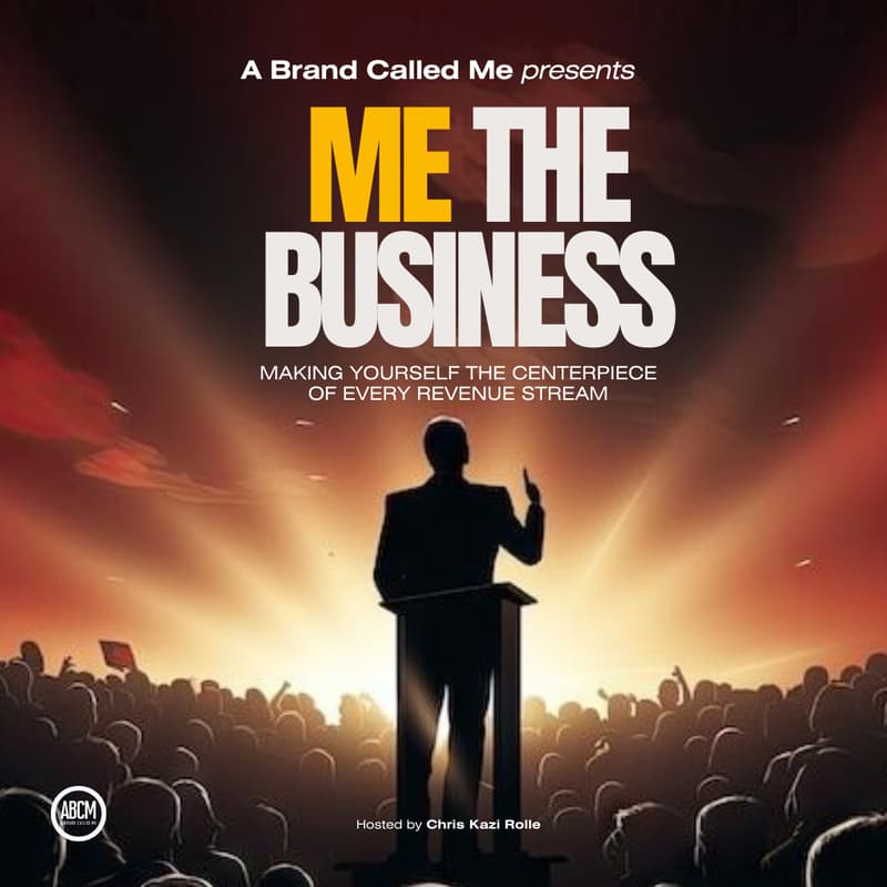 Cover Image for ME The Business: Making Yourself the Centerpiece of Every Revenue Stream