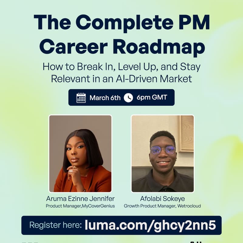 Cover Image for The Complete PM Career Roadmap -                                  How to Break In, Level Up, and Stay Relevant in an AI-Driven Market