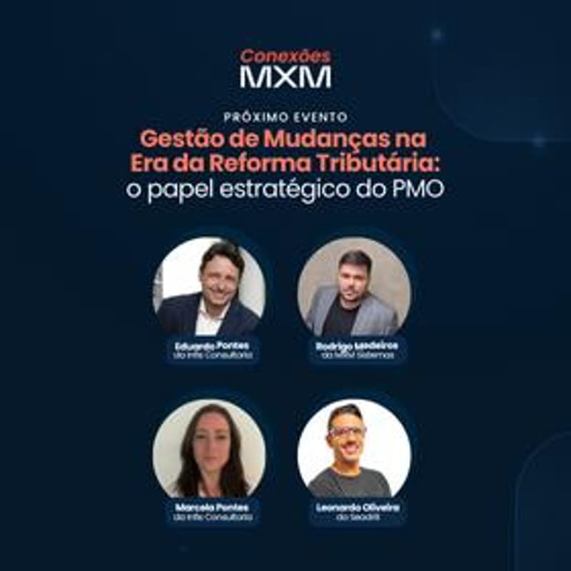Cover Image for Gestão de Mudanças na Era da Reforma Tributária: o papel estratégico do PMO