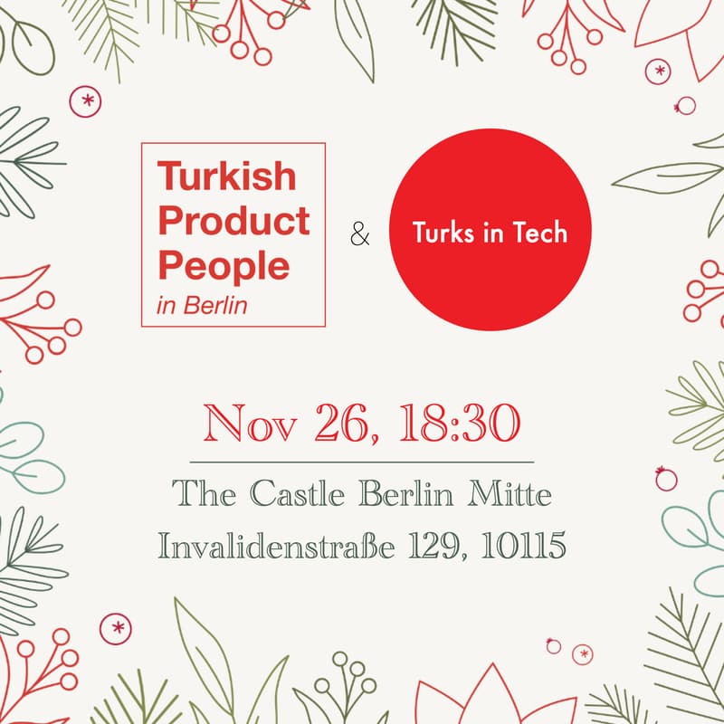 Cover Image for Turkish Product People in Berlin & Turks in Tech: Christmas Networking