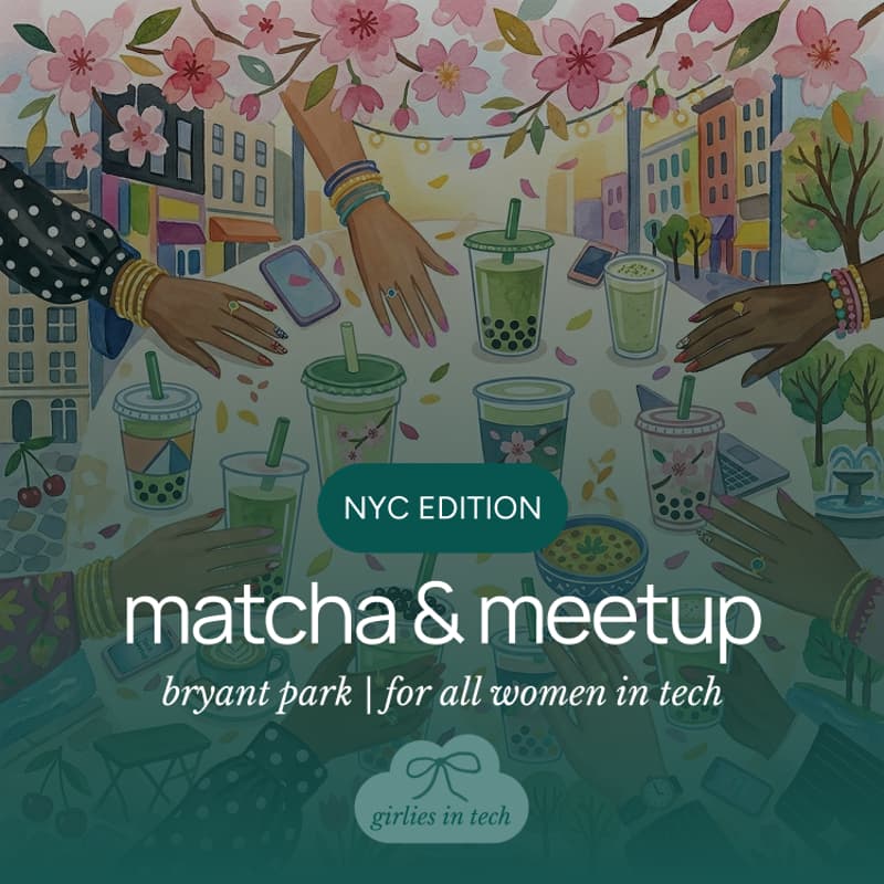 Cover Image for Girlies in Tech Matcha & Meetup <3 | NYC Edition | Bryant Park