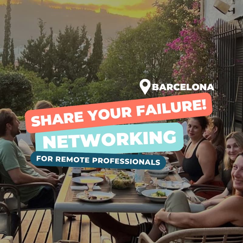 Cover Image for Remote workers "SHARE YOUR FAILURE" + Networking at Palma Coliving & Club (BCN)