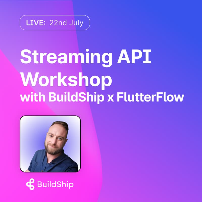 Cover Image for Streaming API Workshop with BuildShip x FlutterFlow