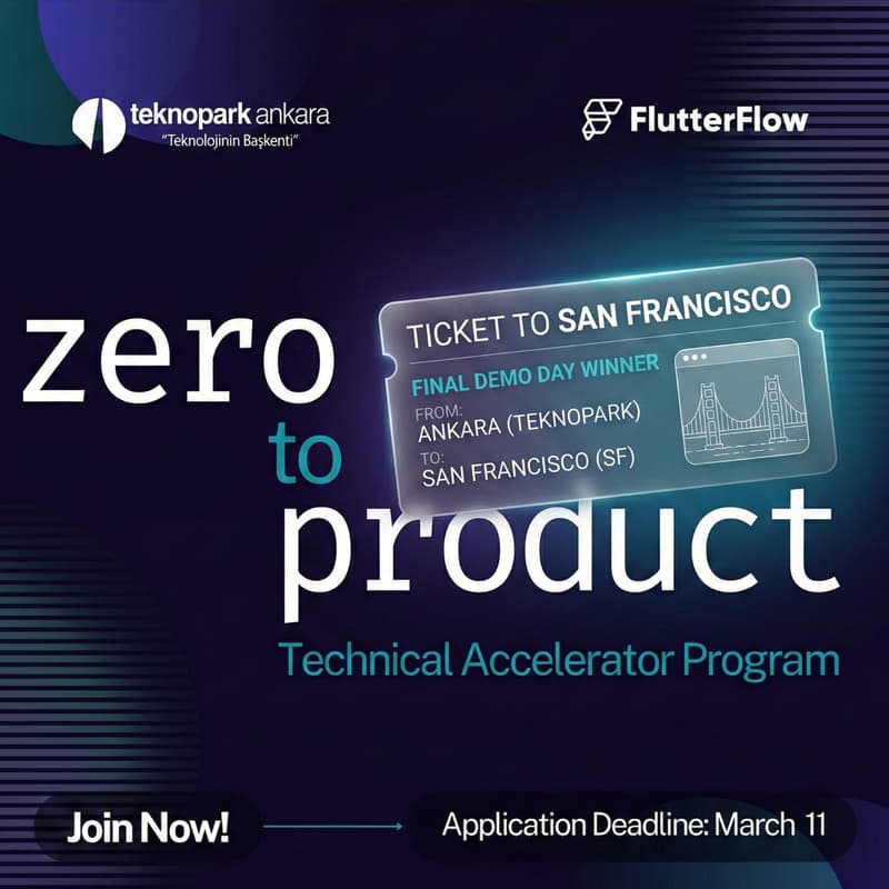 Cover Image for FlutterFlow x Technopark Ankara- Zero to Product: Technical Accelerator Program