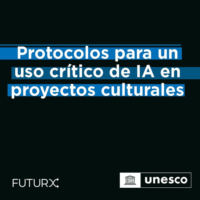 Cover Image for Protocolos para un uso crítico de IA en proyectos culturales