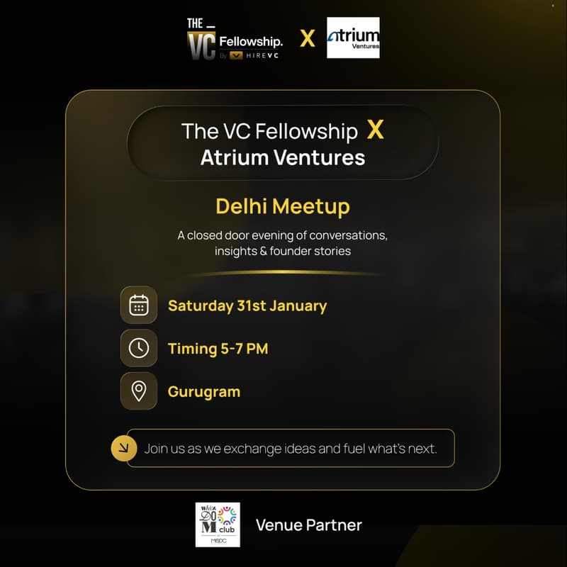 Cover Image for The VC Fellowship x Atrium Ventures - Delhi Meetup