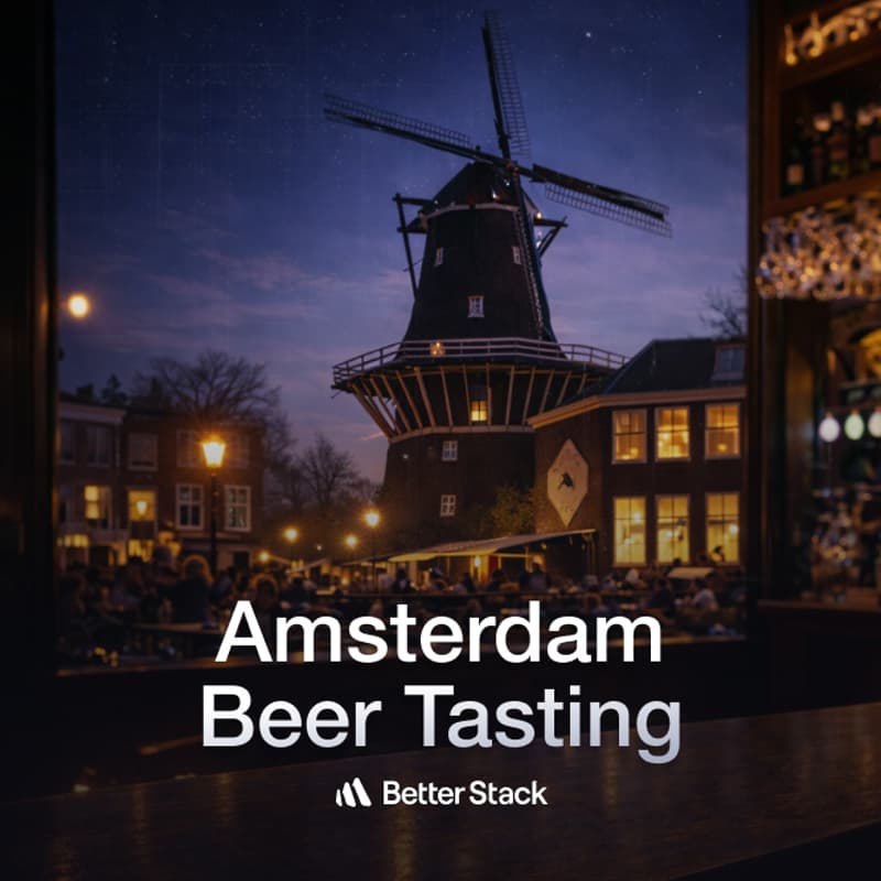 Cover Image for Better Stack Amsterdam Beer Tasting