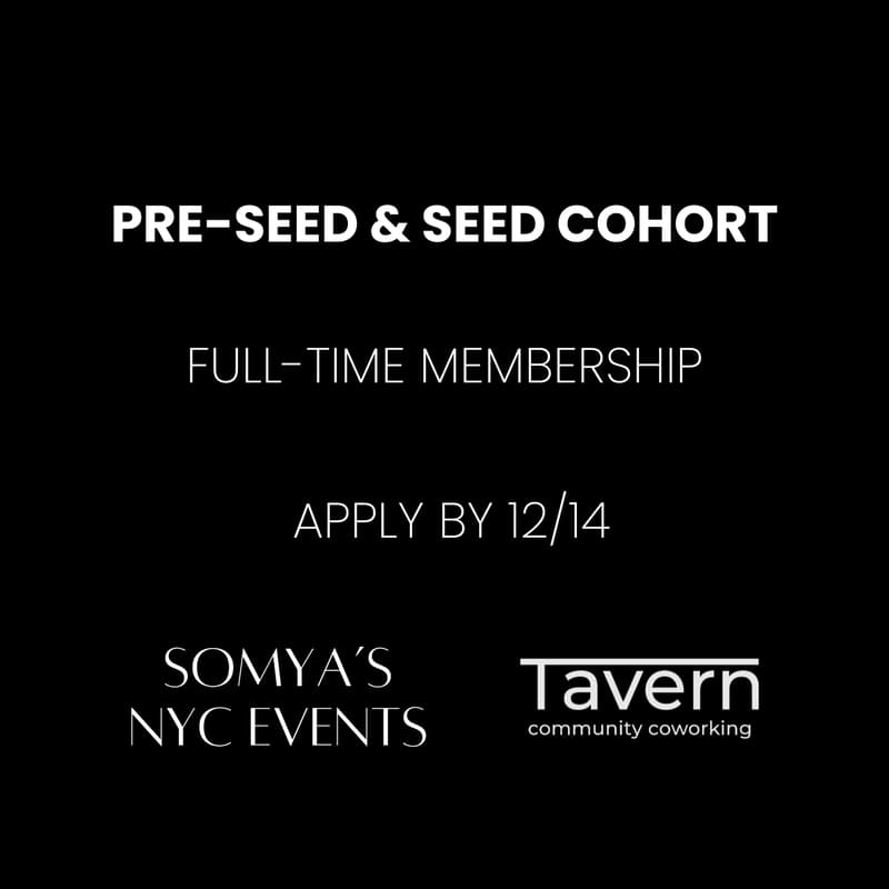 Cover Image for Somya's NYC Events: Tavern Pre-Seed & Seed Founders Cohort: by application only