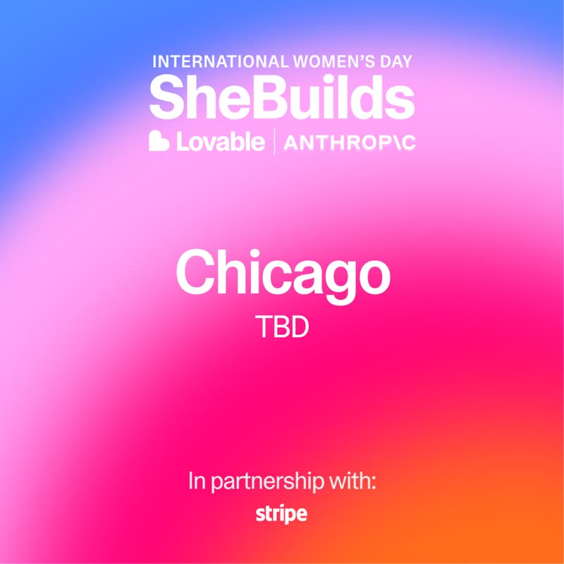 Cover Image for HOT GIRLS VIBE CODE: Chicago x SheBuilds on Lovable โค๏ธโ๐ฅ ๐ป ๐
๐ผ