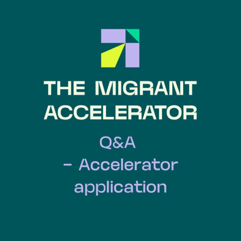 Cover Image for Q&A - The Migrant Founders Accelerator application