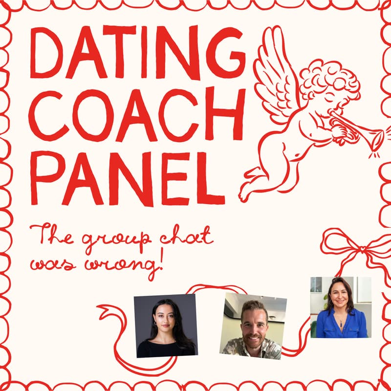 Cover Image for Dating Coach Panel: The Group Chat Was Wrong - Dating Advice That Actually Works