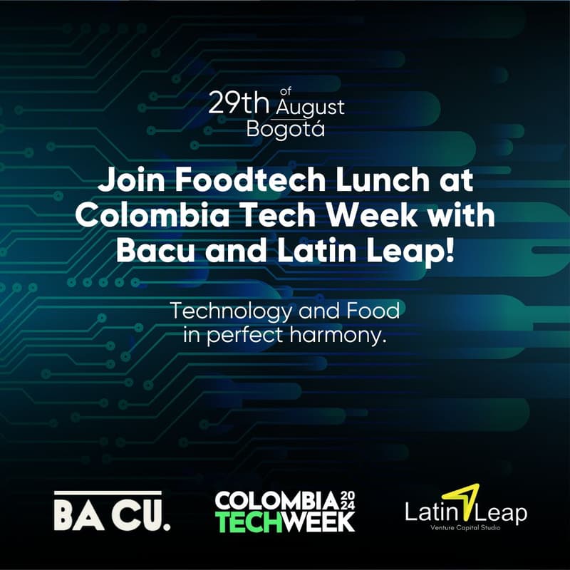 Cover Image for Foodtech Lunch Latin Leap & Bacu #ColombiaTechWeek