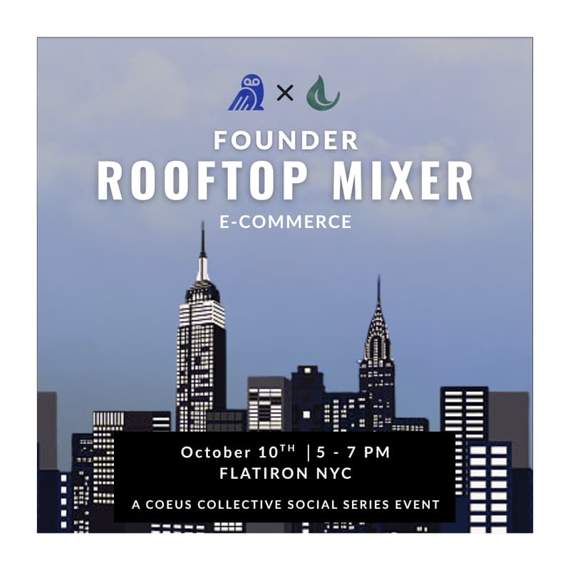 Cover Image for Coeus Collective x Eden Rooftop E-Commerce Founder Mixer