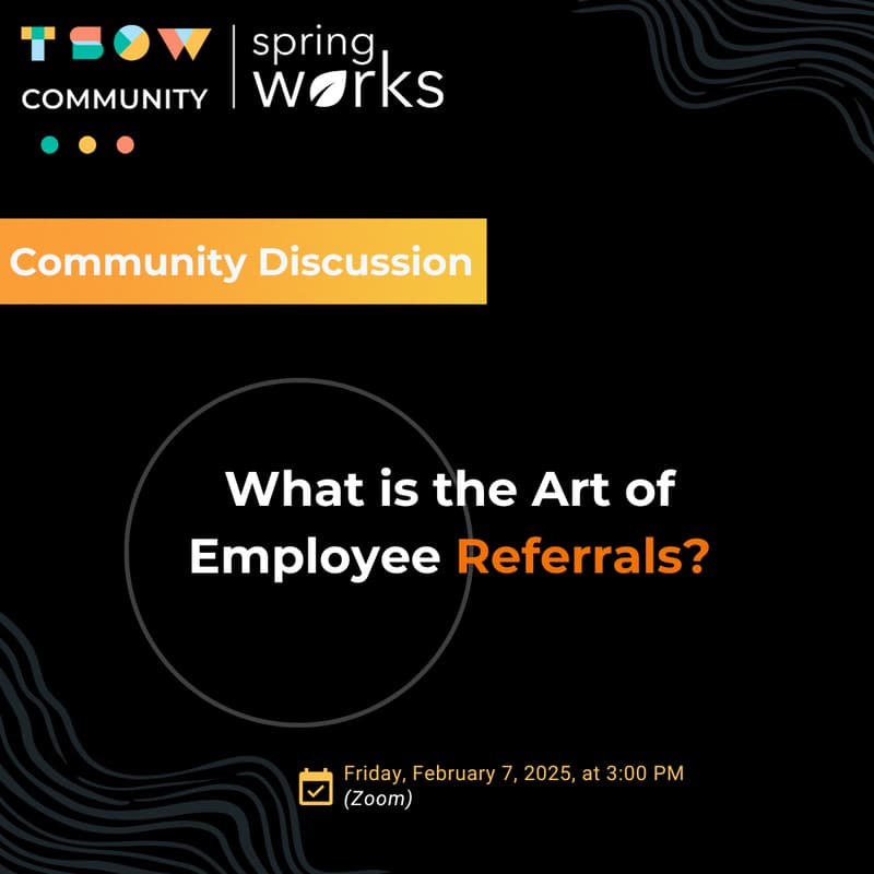 Cover Image for Community Discussion - What is the Art of Employee Referrals?