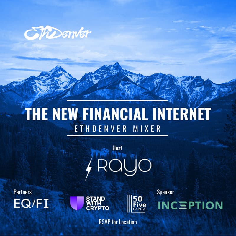 Cover Image for The New Financial Internet: ETHDenver Mixer by Rayo Capital