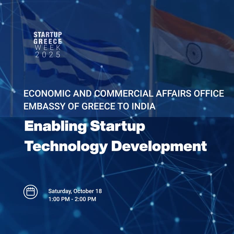Cover Image for The Economic and Commercial Affairs Office of the Embassy of Greece to India - Webinar “Enabling Startup Technology Development”