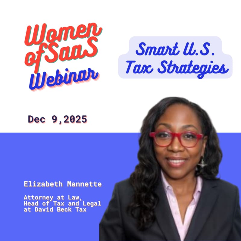 Cover Image for Women of Saas Webinar – Smart U.S. Tax Strategies to Keep More of What You Earn