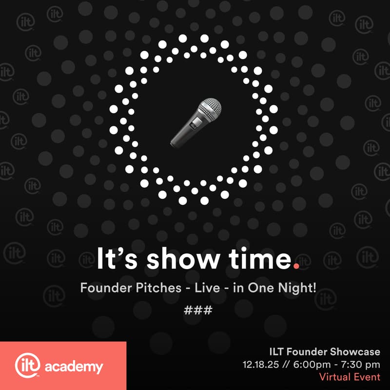 Cover Image for 2025 Fall ILT Founder Showcase *Virtual*