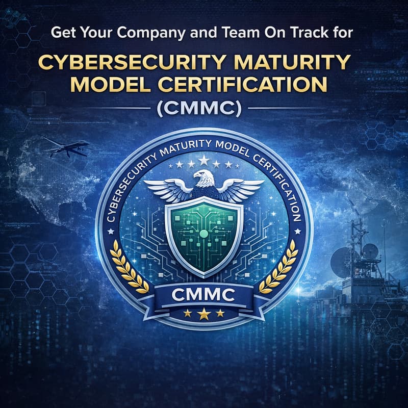 Cover Image for Get Your Company and Team On Track for Cybersecurity Maturity Model Certification (CMMC)