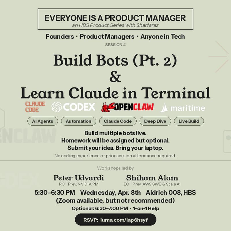 Cover Image for April 8 - Everyone is a Product Manager: Build Bots (Pt. 2) & Learn Claude in Terminal [@HBS]